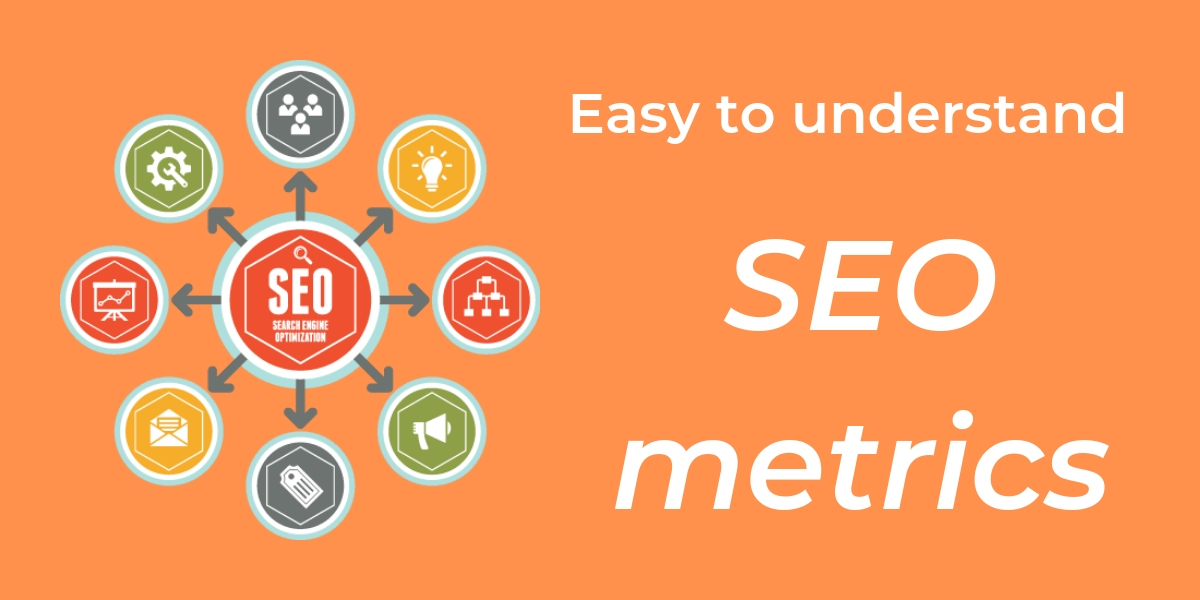 Easy to understand SEO metrics