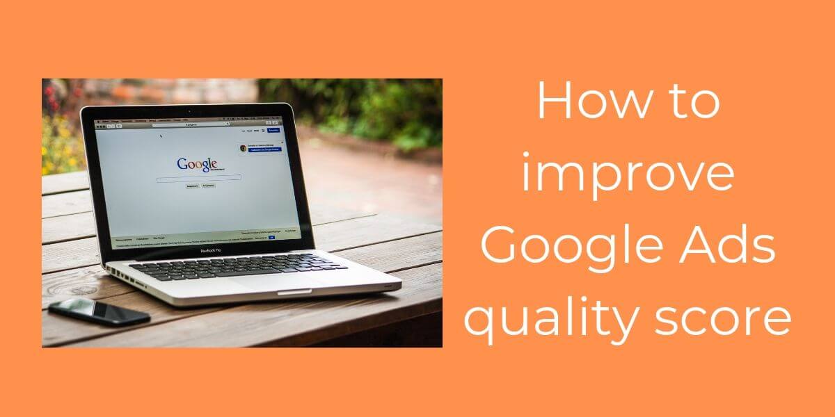 How to improve Google Ads quality score